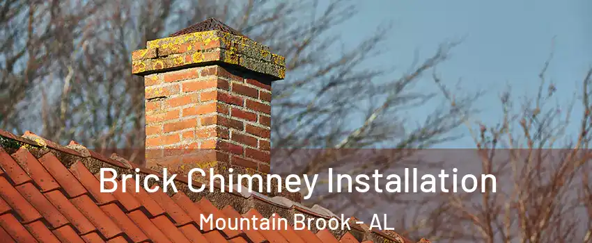  Brick Chimney Installation Mountain Brook - AL