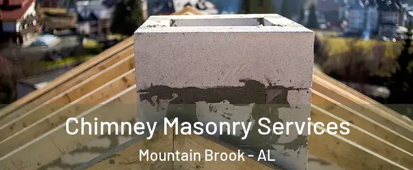  Chimney Masonry Services Mountain Brook - AL