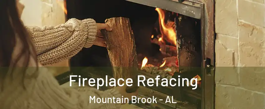  Fireplace Refacing Mountain Brook - AL