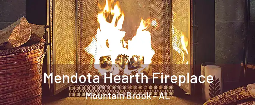  Mendota Hearth Fireplace Mountain Brook - AL