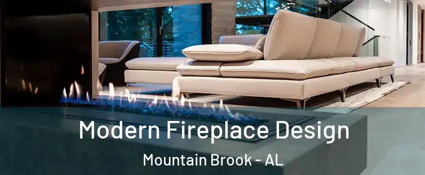  Modern Fireplace Design Mountain Brook - AL