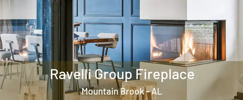  Ravelli Group Fireplace Mountain Brook - AL